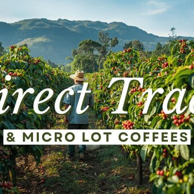 Farmer working on a Coffee Farm text reads Direct Trade & Micro Lot Coffees