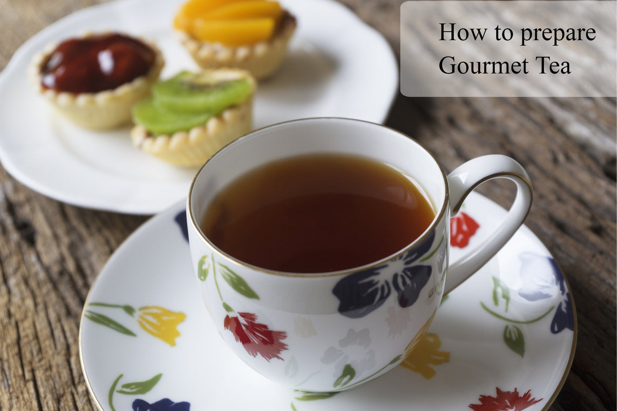 Gourmet Tea - How To Prepare Each Variation Like A Pro