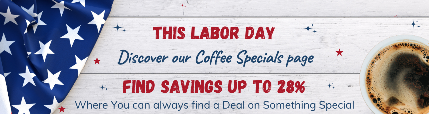 Patriotic themed background with a cup of coffee and text that reads "This Labor Day Discover our Coffee Specials page Find Savings up to 28%"