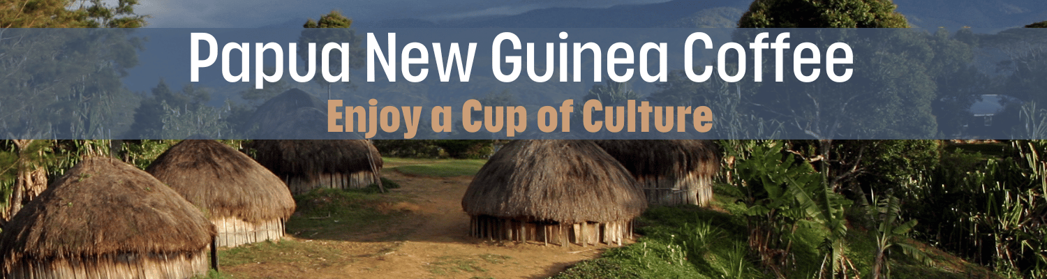Traditional huts with coffee text overlay in Papua New Guinea