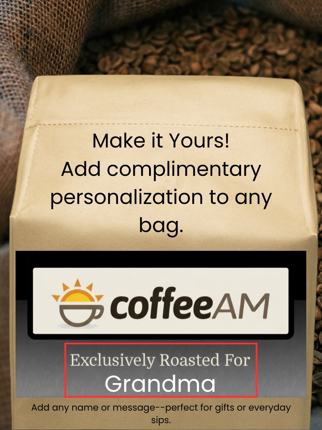 Coffee bag with 'coffeeAM' branding and customizable text, surrounded by coffee beans.