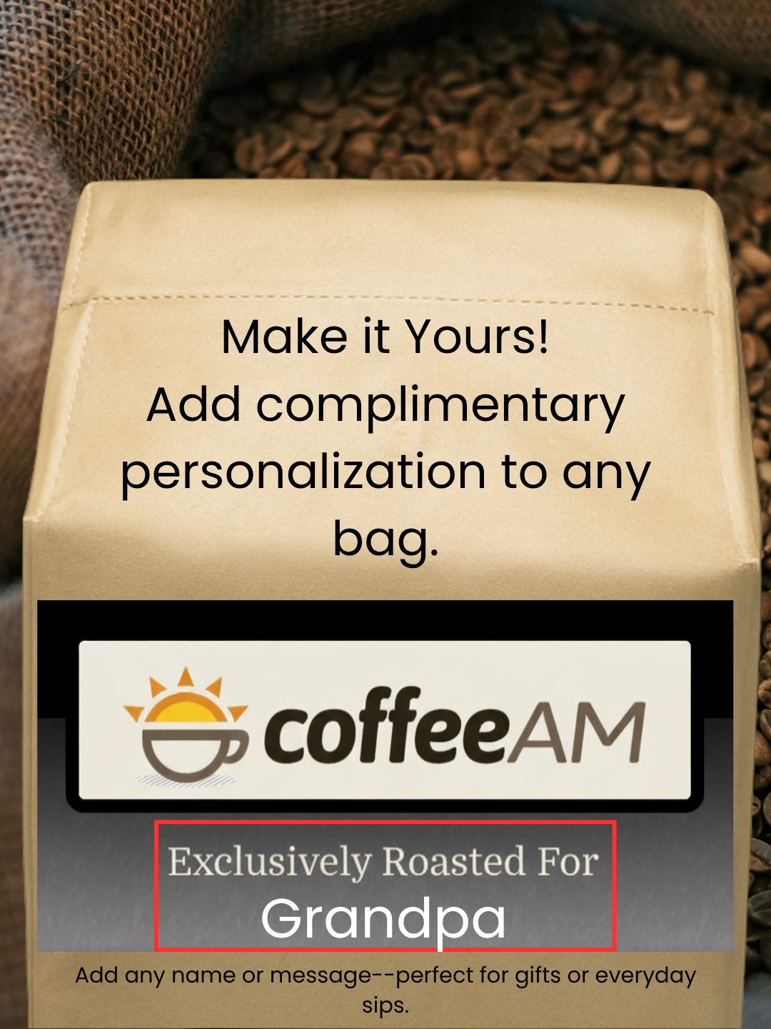 Coffee bag with 'coffeeAM' branding and customizable text, surrounded by coffee beans.